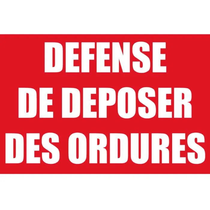 sign prohibiting the deposit of garbage